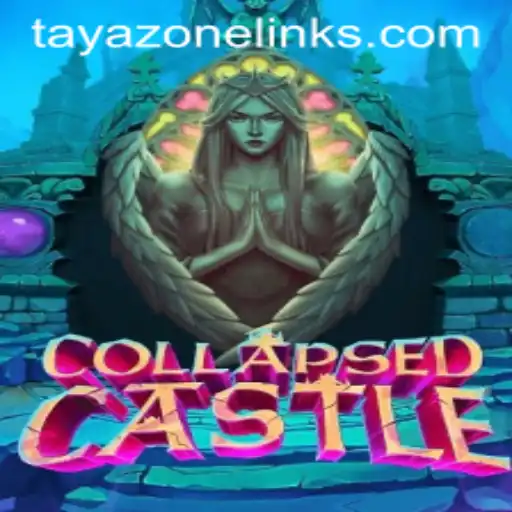 Unveiling the Mysteries of CollapsedCastle: Dive into the World of Tayazone